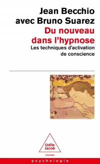 Du nouveau dans l'hypnose: Les techniques d'activation de conscience