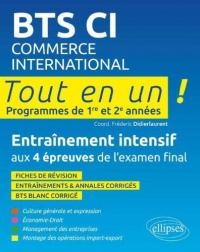 BTS CI Commerce International Tout en un Première et Deuxième Années Entraînement Intensif aux 4 Épreuves de l'Examen Final