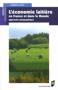 L'économie laitière en France et dans le Monde : Approche géographique