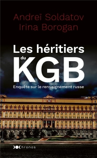 Les héritiers du KGB: Enquête sur les nouveaux boyards