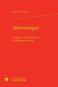 Alterimages - armoiries et madonnelle du baroque romain: ARMOIRIES ET MADONNELLE DU BAROQUE ROMAIN