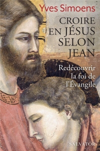 Croire en Jesus Selon Jean