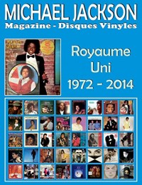 Michael Jackson - Magazine Disques Vinyles - Royaume Uni (1972 - 2014): Discographie éditée par Motown and Epic - Guide couleur.