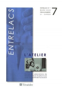 Entrelacs, N° 7, mars 2009 : L'atelier