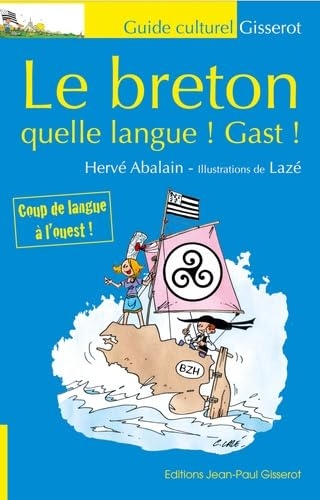 Le breton: Quelle langue ! Gast !