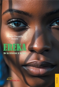 Ereka: De la tristesse à la joie