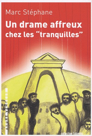 Un drame affreux chez les tranquilles