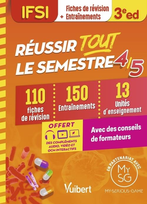 Réussir tout le semestre 4 et 5 - IFSI: 100 Fiches de révision - 180 Entraînements - Conseils de formateurs