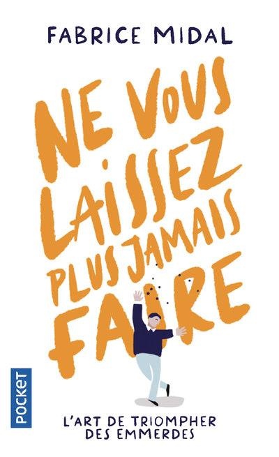 Ne vous laissez plus jamais faire