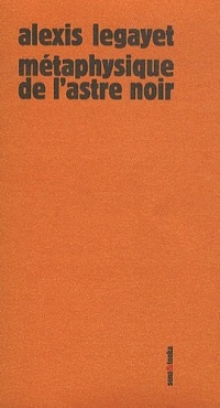 Métaphysique de l'astre noir ou La métaphysique du trou du cul