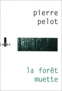 La Forêt Muette