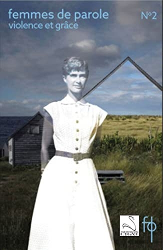 Violence et grâce: Revue Femme de Parole numéro 2