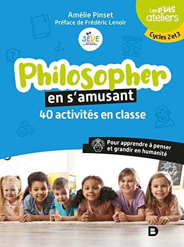 Philosopher en s’amusant: Cycles 2 et 3
