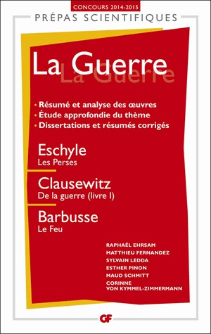 La guerre : Les Perses ; De la guerre, livre I ; Le Feu