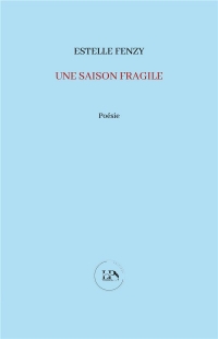 Une saison fragile