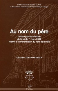 Au nom du père : Lecture psychanalytique de la loi du 1er mars 2002 relative à la transmission du nom de famille