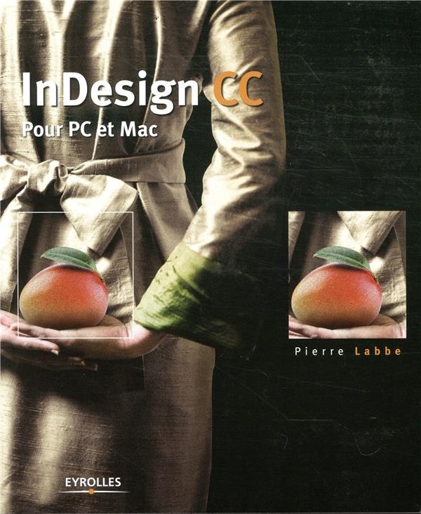 InDesign CC: Pour PC et Mac