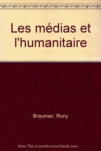 Les médias et l'humanitaire