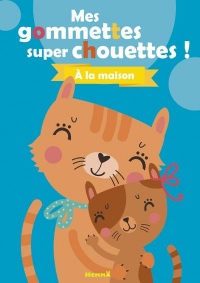 Mes gommettes super chouettes ! À la maison (Chats)