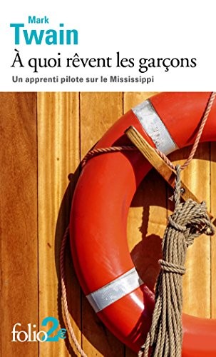 À quoi rêvent les garçons: Un apprenti pilote sur le Mississippi