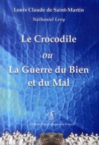 Le Crocodile ou La Guerre du Bien et du Mal