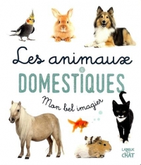 Mon bel imagier photo - Les animaux domestiques - Livre d'éveil imagier photo - Dès 6 mois