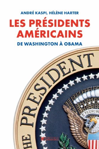 Les présidents américains : De Washington à Obama