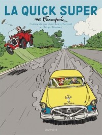 Spirou - édition commentée - tome 0 - La Quick Super