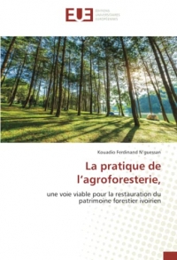 La pratique de l’agroforesterie,: une voie viable pour la restauration du patrimoine forestier ivoirien