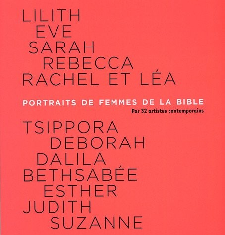 Portraits de femmes de la Bible par 32 artistes contemporains