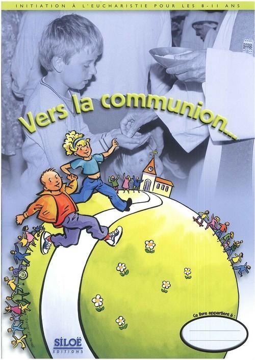 Vers la Communion / Livret 8 -11 Ans