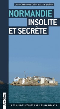 Normandie insolite et secrete