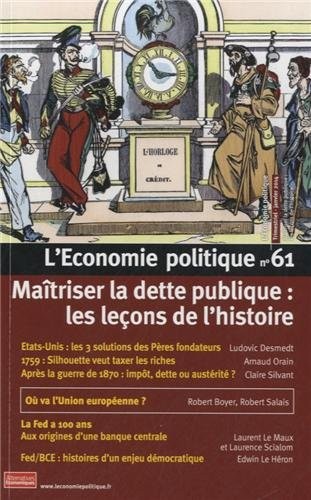 L'Economie politique, N° 61, janvier 2014 : Maîtiser la dette publique : Les leçons de l'histoire