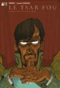 Le Tsar fou, Tome 1 : L'habit ne fait pas le roi