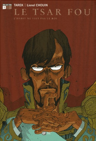 Le Tsar fou, Tome 1 : L'habit ne fait pas le roi