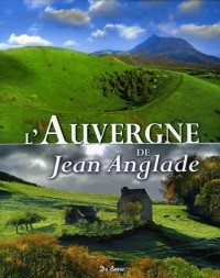 L'Auvergne de Jean Anglade