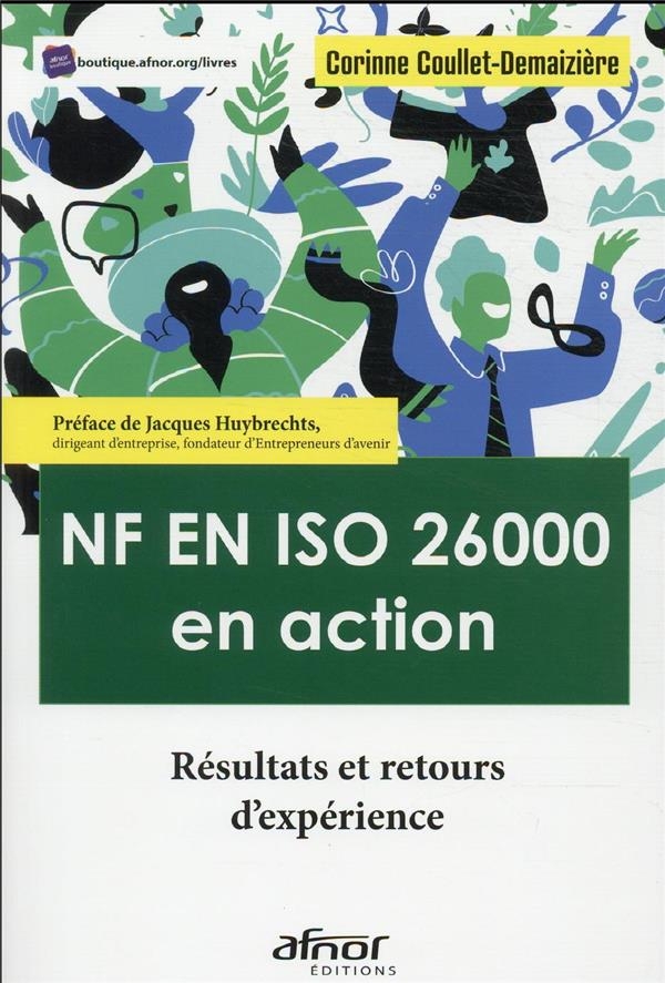 NF EN ISO 26000 EN ACTION: RESULTATS ET RETOURS D'EXPERIENCES.