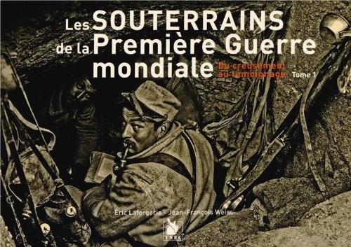 Les souterrains de la grande guerre