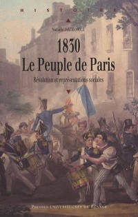1830, le Peuple de Paris : Révolution et représentations sociales