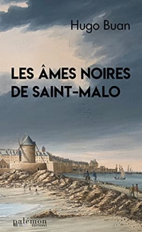 Les âmes noires de Saint-Malo: Une enquête du commissaire Darcourt