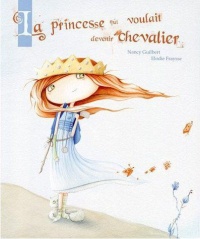 La princesse qui voulait devenir chevalier