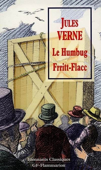 Le humbug : moeurs américaines ; Frritt-Flacc