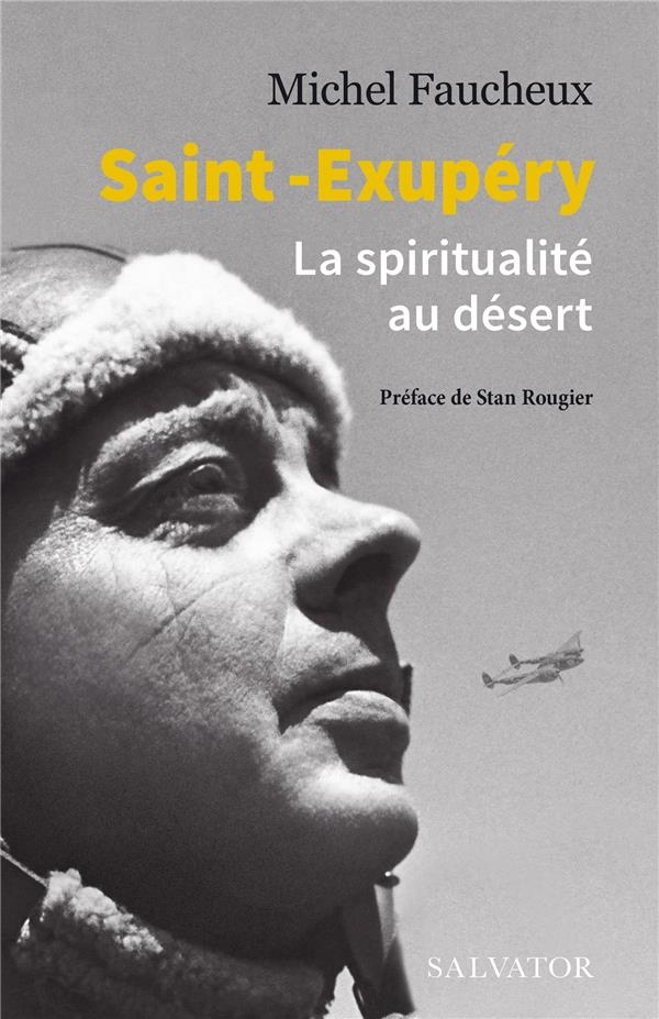 Saint-Exupéry: La spiritualité au désert