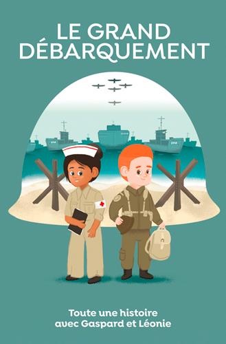 Le débarquement : Toute une histoire avec Gaspard et Léonie