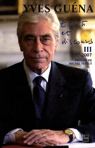 Ecrits et discours : Tome 3, 10 Années de vie publique 1997-2007