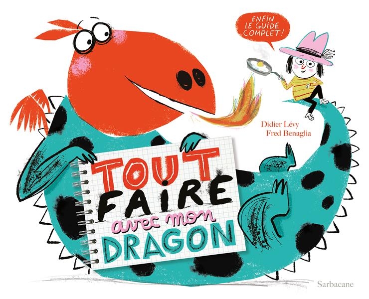 Tout faire avec son dragon: Mon Fédor en dix leçons