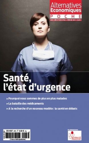 Alternatives économiques, Hors-série poche N° 66 : Santé, l'état d'urgence : Pourquoi nous sommes de plus en plus malades ; La bataille des ... d'un nouveau modèle : la santé en débats