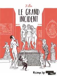 LE GRAND INCIDENT