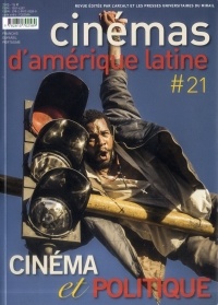 Cinémas d'Amérique latine, N° 21/2013 : Cinéma et politique