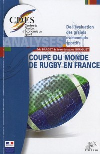 La Coupe du Monde de Rugby 2007 en France : De l'évaluation des grands événements sportifs